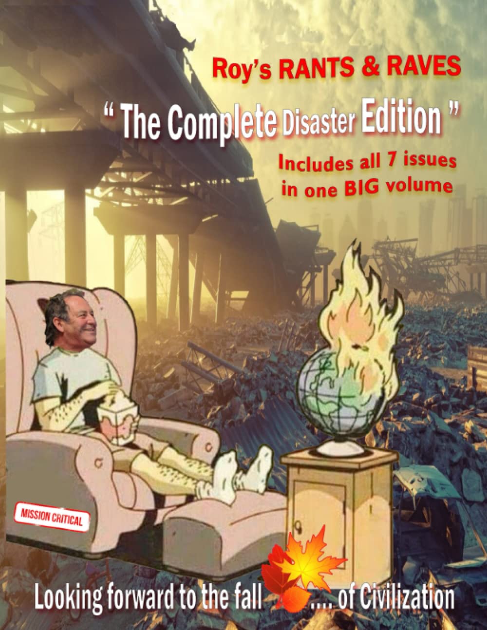 Roy's Rants and Raves The Complete Disaster Edition (Independently published)
Roy's Rants and Raves The Complete Disaster Edition (Independently published)