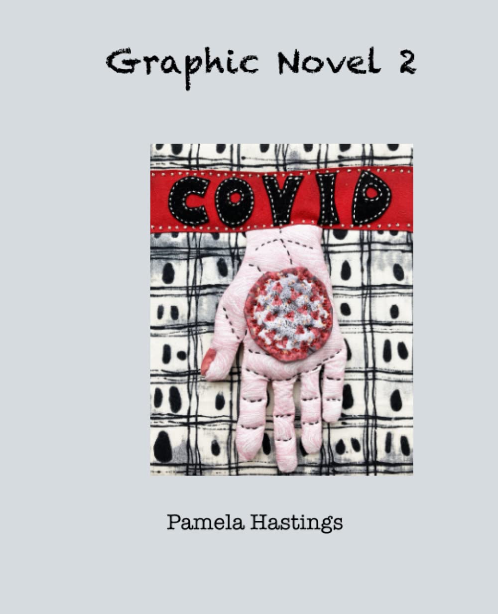 Graphic Novel 2: Covid (Independently published)
Graphic Novel 2: Covid (Independently published)