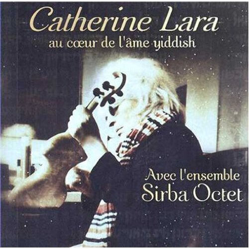 CD диск Lara, Catherine: Au Coeur de L'ame Yiddish
CD диск Lara, Catherine: Au Coeur de L'ame Yiddish