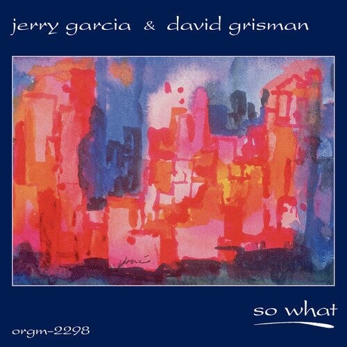 Виниловая пластинка Garcia, Jerry / Grisman, David - So What
Виниловая пластинка Garcia, Jerry / Grisman, David - So What