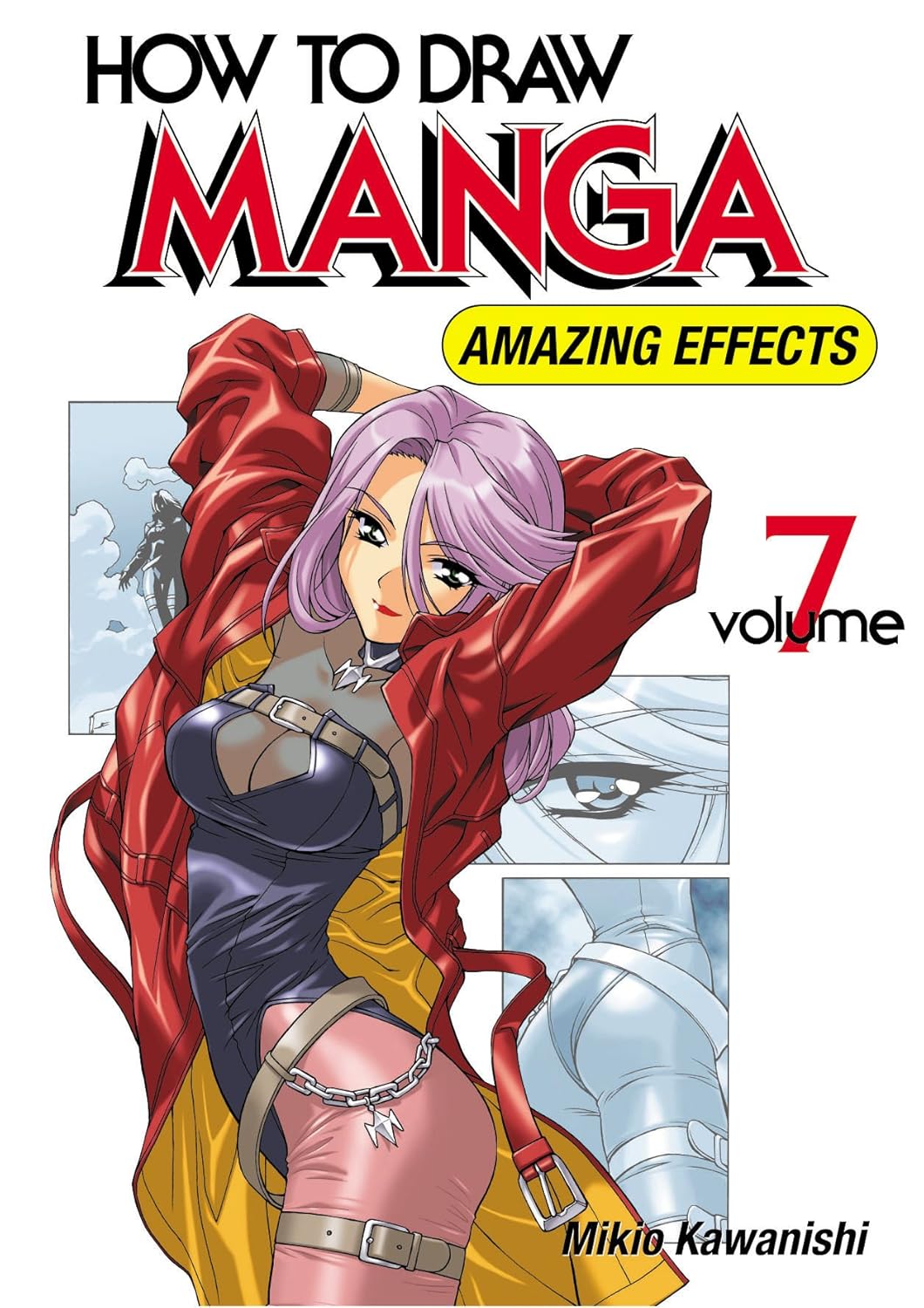 How to Draw Manga Volume 7 (Graphic-Sha Publishing)
How to Draw Manga Volume 7 (Graphic-Sha Publishing)