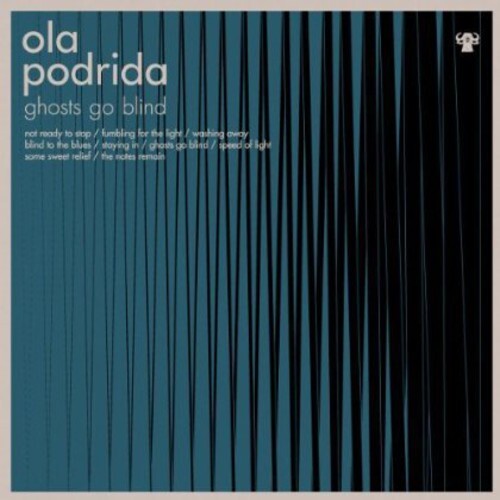 Виниловая пластинка Ola Podrida: Ghosts Go Blind 
Виниловая пластинка Ola Podrida: Ghosts Go Blind