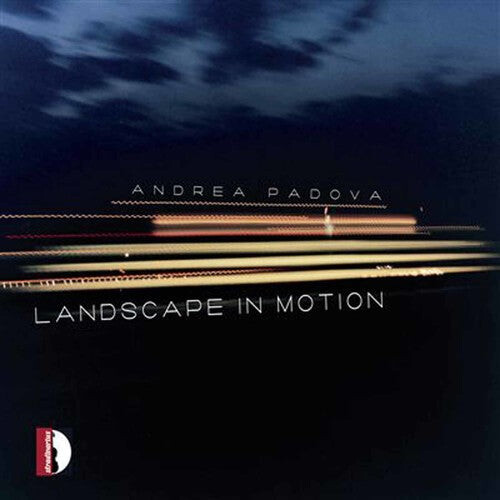 CD диск Padova, Andrea: Landscape in Motion 
CD диск Padova, Andrea: Landscape in Motion