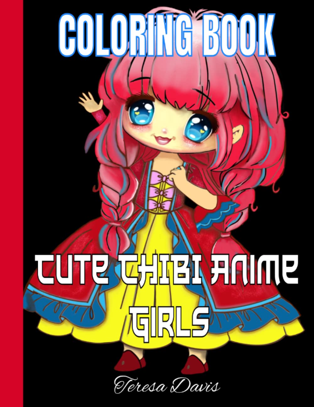 Cute Chibi Anime Girls: Coloring Book For Kids, Adults, and Teens, Stress Relief, Relaxation, and Creativity - Paperback (8.5" x 11" 45 pgs) (Independently published)
Cute Chibi Anime Girls: Coloring Book For Kids, Adults, and Teens, Stress Relief, Relaxation, and Creativity - Paperback (8.5" x 11" 45 pgs) (Independently published)