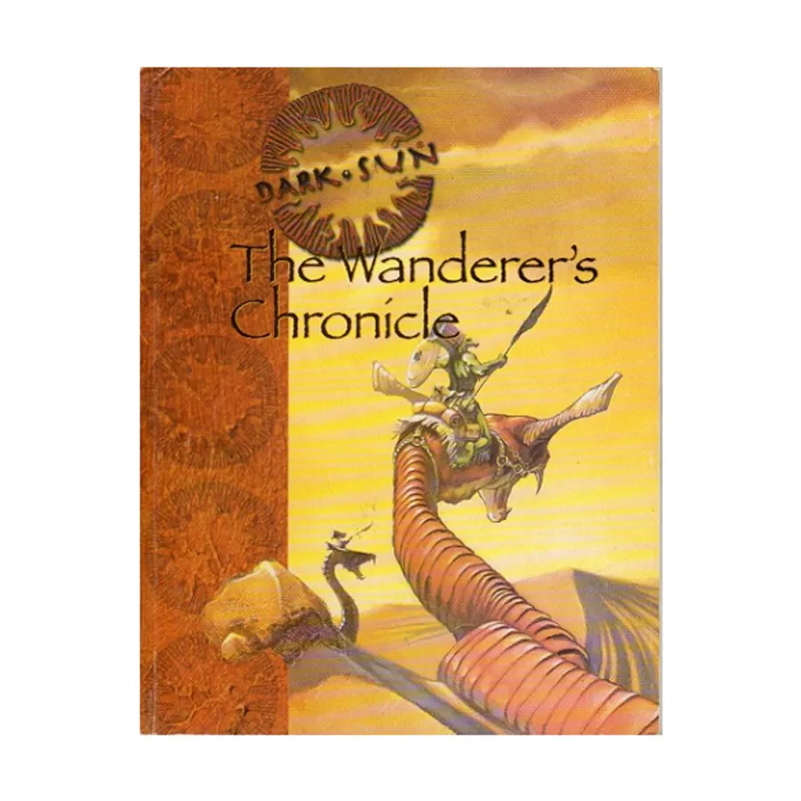 Dark Sun (Revised and Expanded) - The Wanderer's Chronicle Book Only!, Dark Sun, мягкая обложка 
Dark Sun (Revised and Expanded) - The Wanderer's Chronicle Book Only!, Dark Sun, мягкая обложка