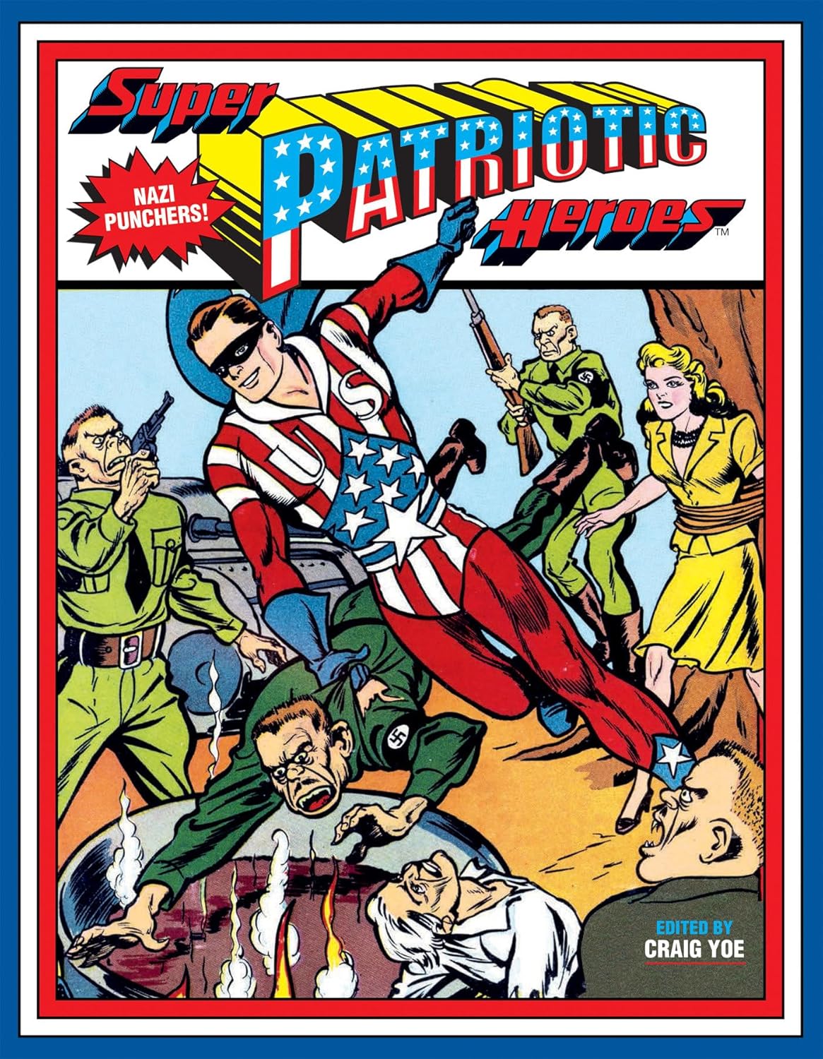 Super Patriotic Heroes (Yoe Books)
Super Patriotic Heroes (Yoe Books)