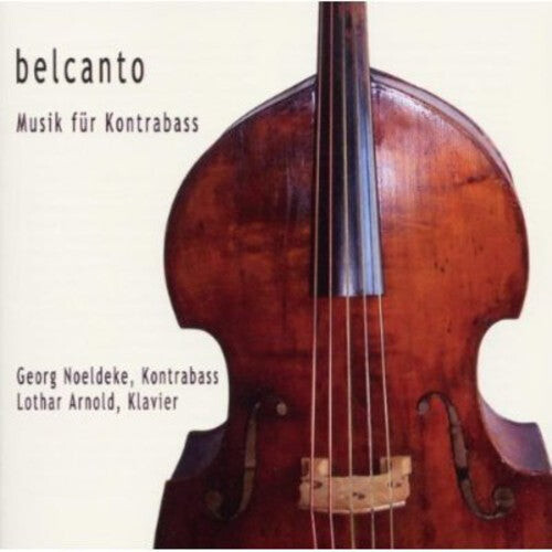 CD диск Gabrielli / Noeldecke / Lothar: Belcanto: Music Fuer Kontrabass
CD диск Gabrielli / Noeldecke / Lothar: Belcanto: Music Fuer Kontrabass