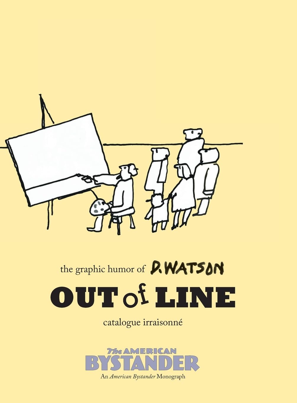Out of Line: The Graphic Humor of D. Watson: The (Good Cheer LLC)
Out of Line: The Graphic Humor of D. Watson: The (Good Cheer LLC)