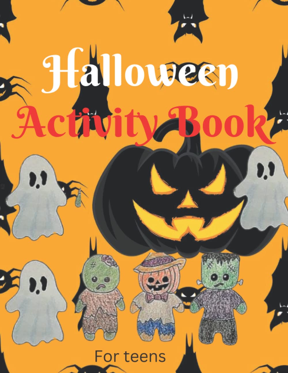 Halloween activity book for teen: For teens; coloring book,maze game,soduku,word search (Independently published)
Halloween activity book for teen: For teens; coloring book,maze game,soduku,word search (Independently published)