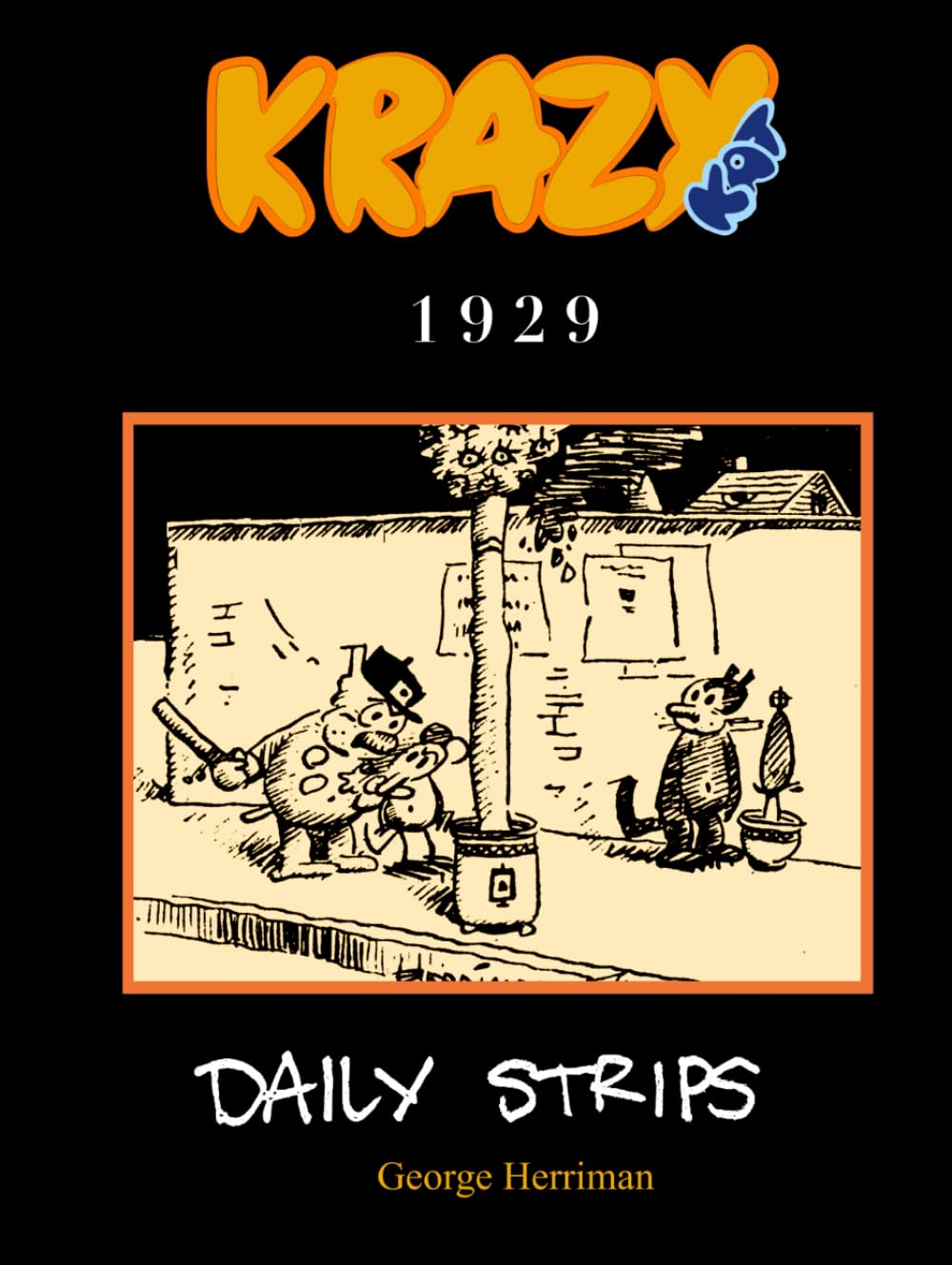 Krazy Kat: 1929 Daily Strips (Independently published)
Krazy Kat: 1929 Daily Strips (Independently published)