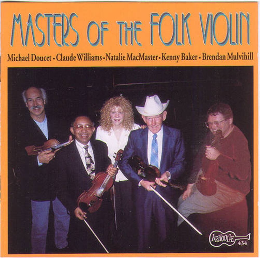 Диск CD Masters Of The Folk Violin - Michael Doucet, Claude Williams, Natalie MacMaster, Kenny Baker, Brendan Mulvihill
Диск CD Masters Of The Folk Violin - Michael Doucet, Claude Williams, Natalie MacMaster, Kenny Baker, Brendan Mulvihill