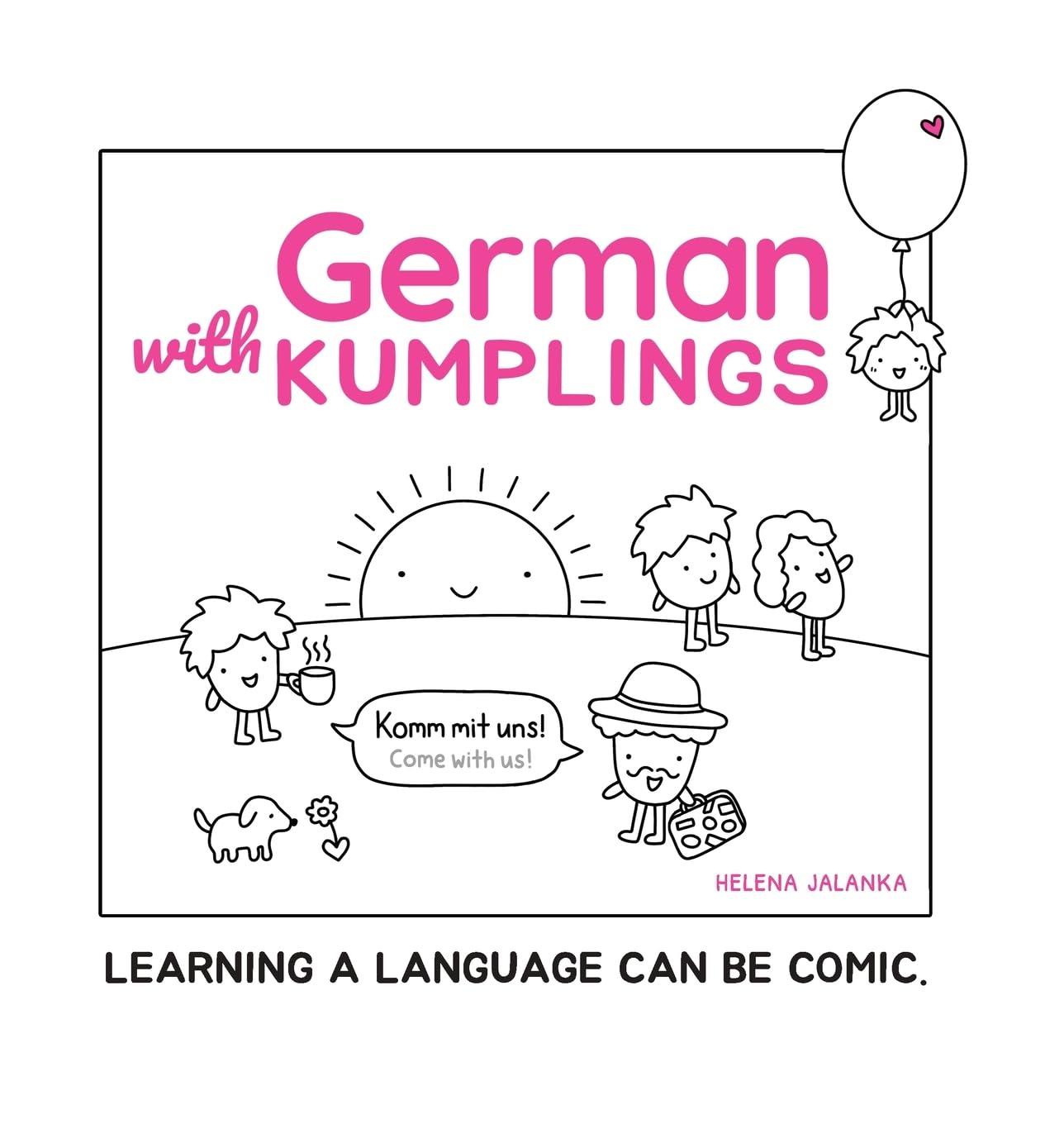 German with Kumplings: Learning a Language Can Be Comic (Abroadland)
German with Kumplings: Learning a Language Can Be Comic (Abroadland)