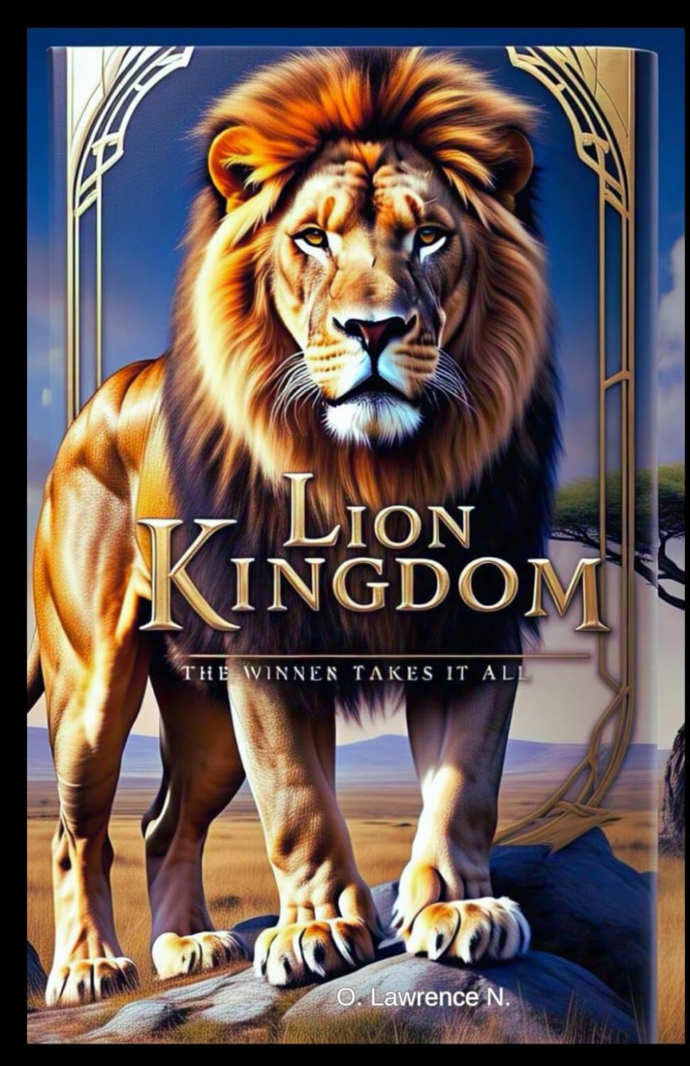 Lion Kingdom: The Winner Takes it All (Independently published)
Lion Kingdom: The Winner Takes it All (Independently published)