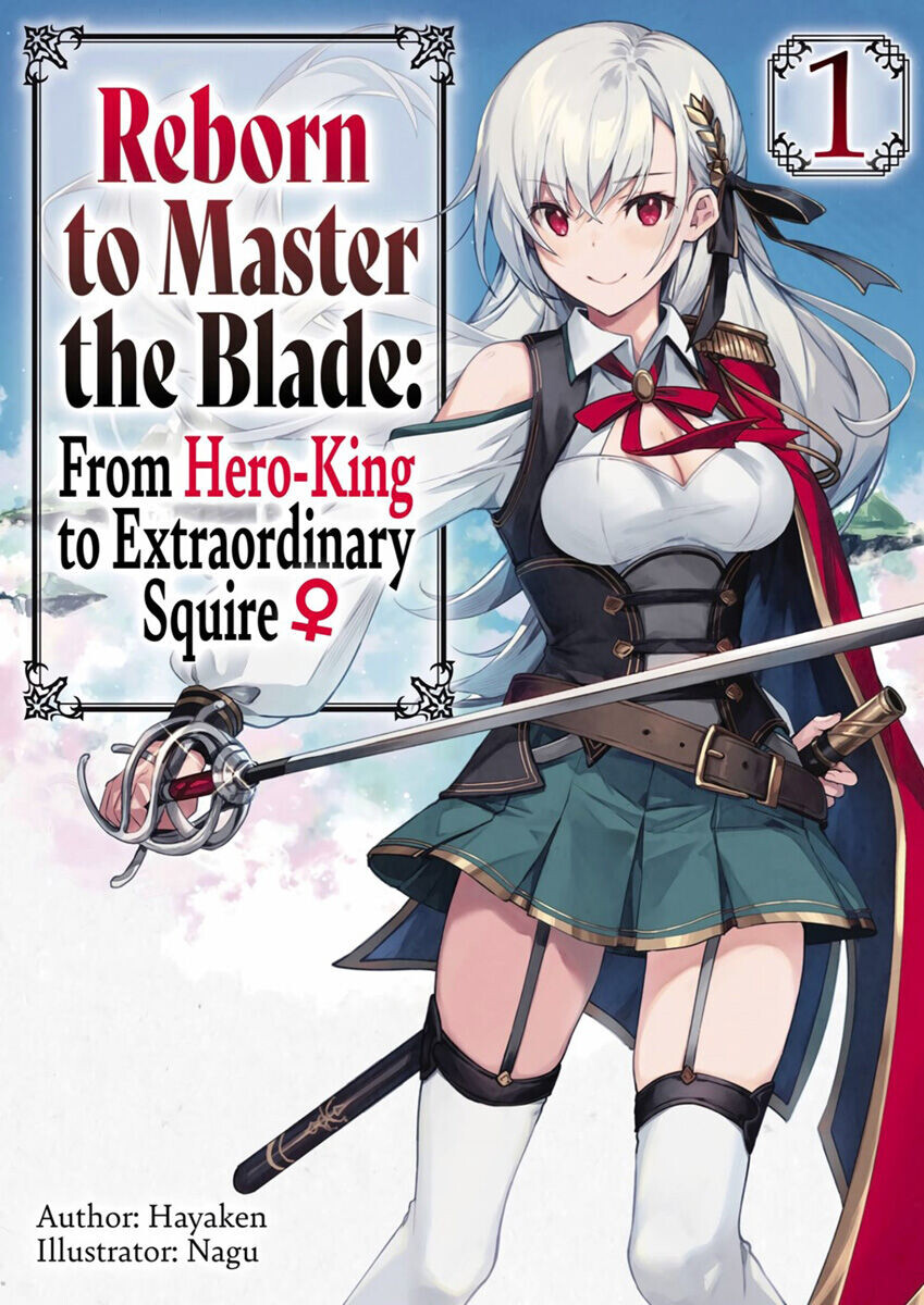 Новелла Reborn to Master the Blade: From Hero-King to Extraordinary Squire Novel Volume 1
Новелла Reborn to Master the Blade: From Hero-King to Extraordinary Squire Novel Volume 1