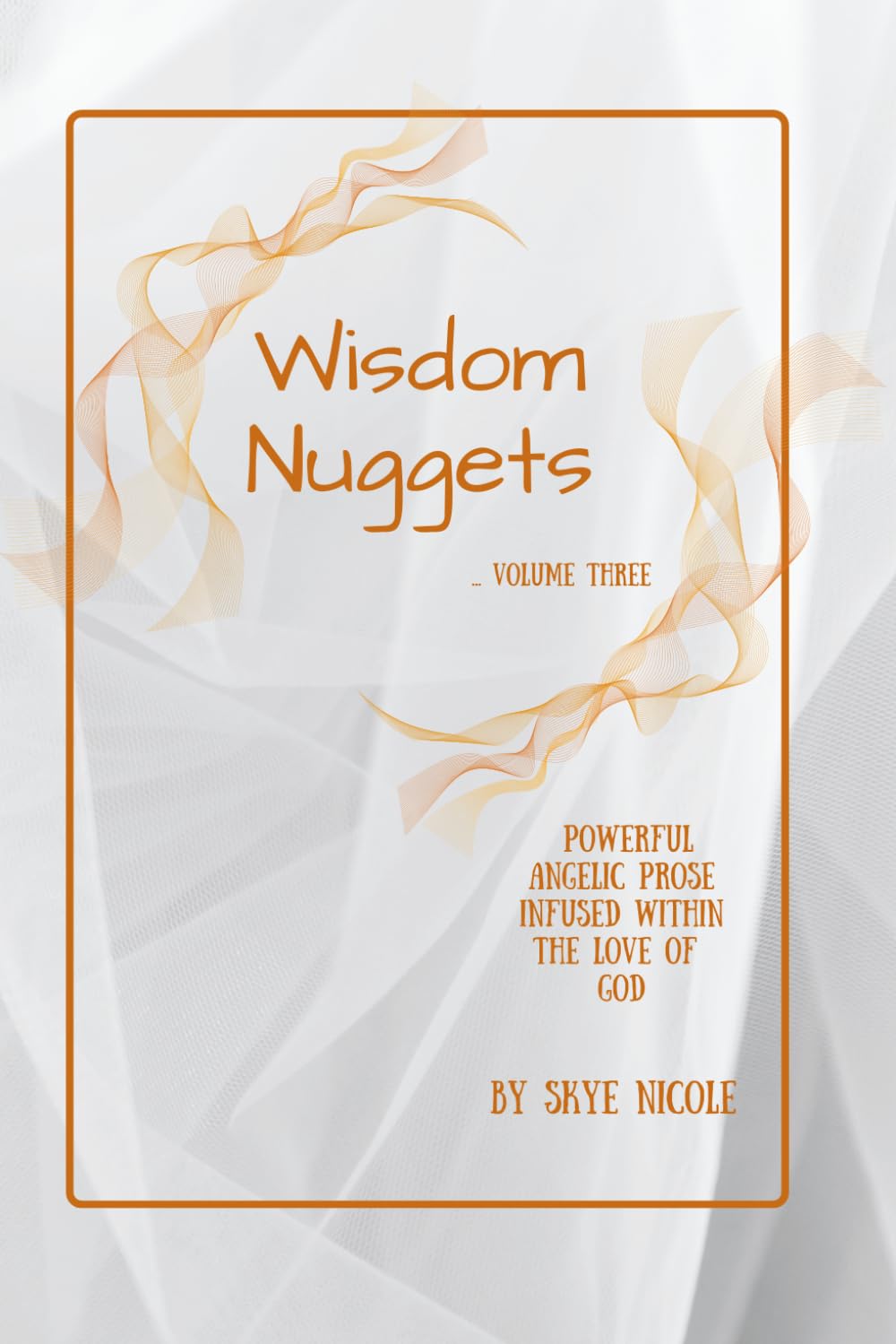 Wisdom Nuggets: Volume No. Three (Independently published)
Wisdom Nuggets: Volume No. Three (Independently published)
