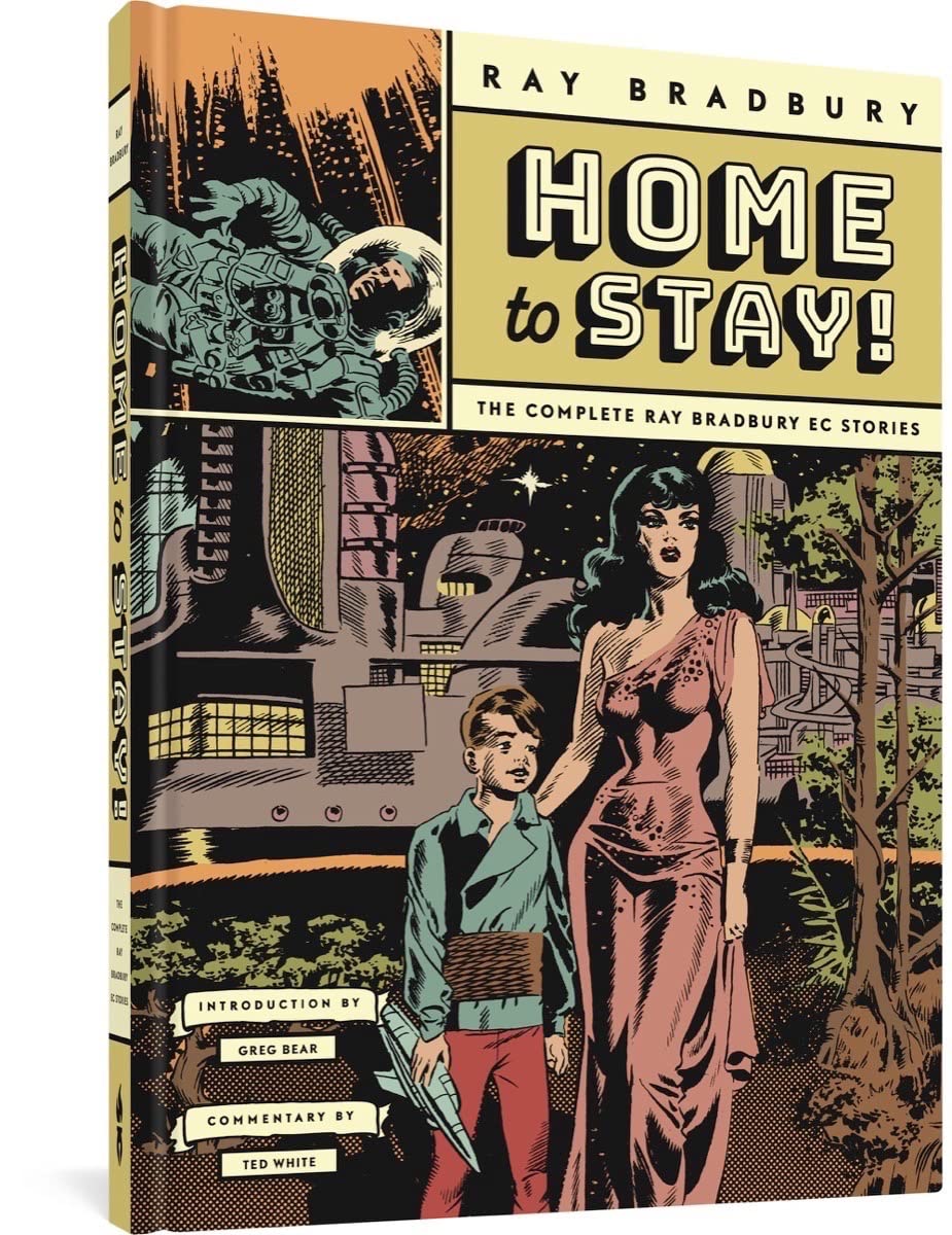 Home to Stay!: The Complete Ray Bradbury EC Stories (Fantagraphics Books)
Home to Stay!: The Complete Ray Bradbury EC Stories (Fantagraphics Books)