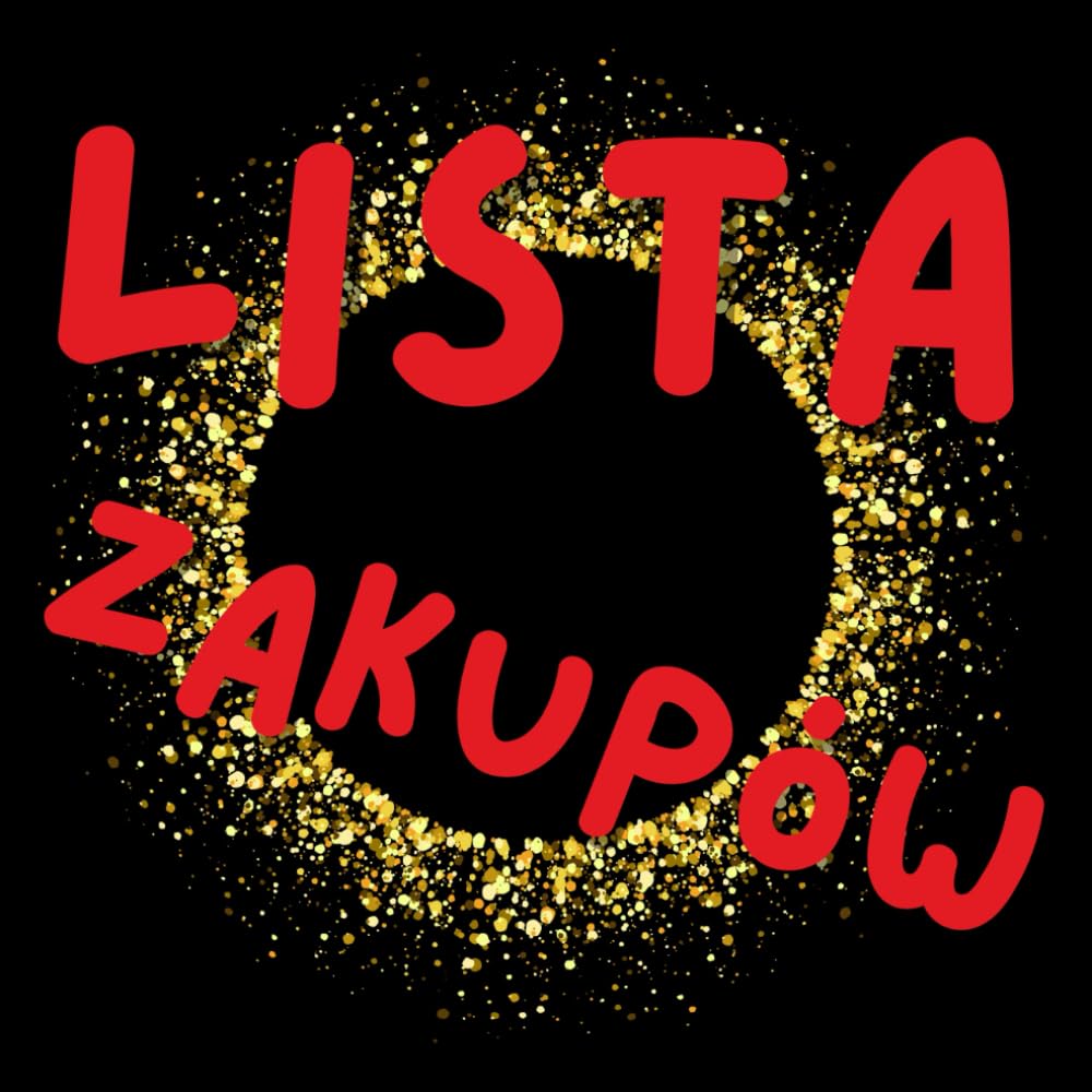 LISTA ZAKUPÓW :LISTA RZECZY DO KUPIENIA: Teraz zakupy będą łatwiejsze. Proste, formularze z gotowymi miejscami na Twoje zakupy.177 stron (Polish Edition) (Independently published)
LISTA ZAKUPÓW :LISTA RZECZY DO KUPIENIA: Teraz zakupy będą łatwiejsze. Proste, formularze z gotowymi miejscami na Twoje zakupy.177 stron (Polish Edition) (Independently published)