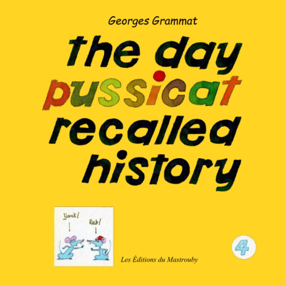 The day Pussicat recalled history (Independently published)
The day Pussicat recalled history (Independently published)