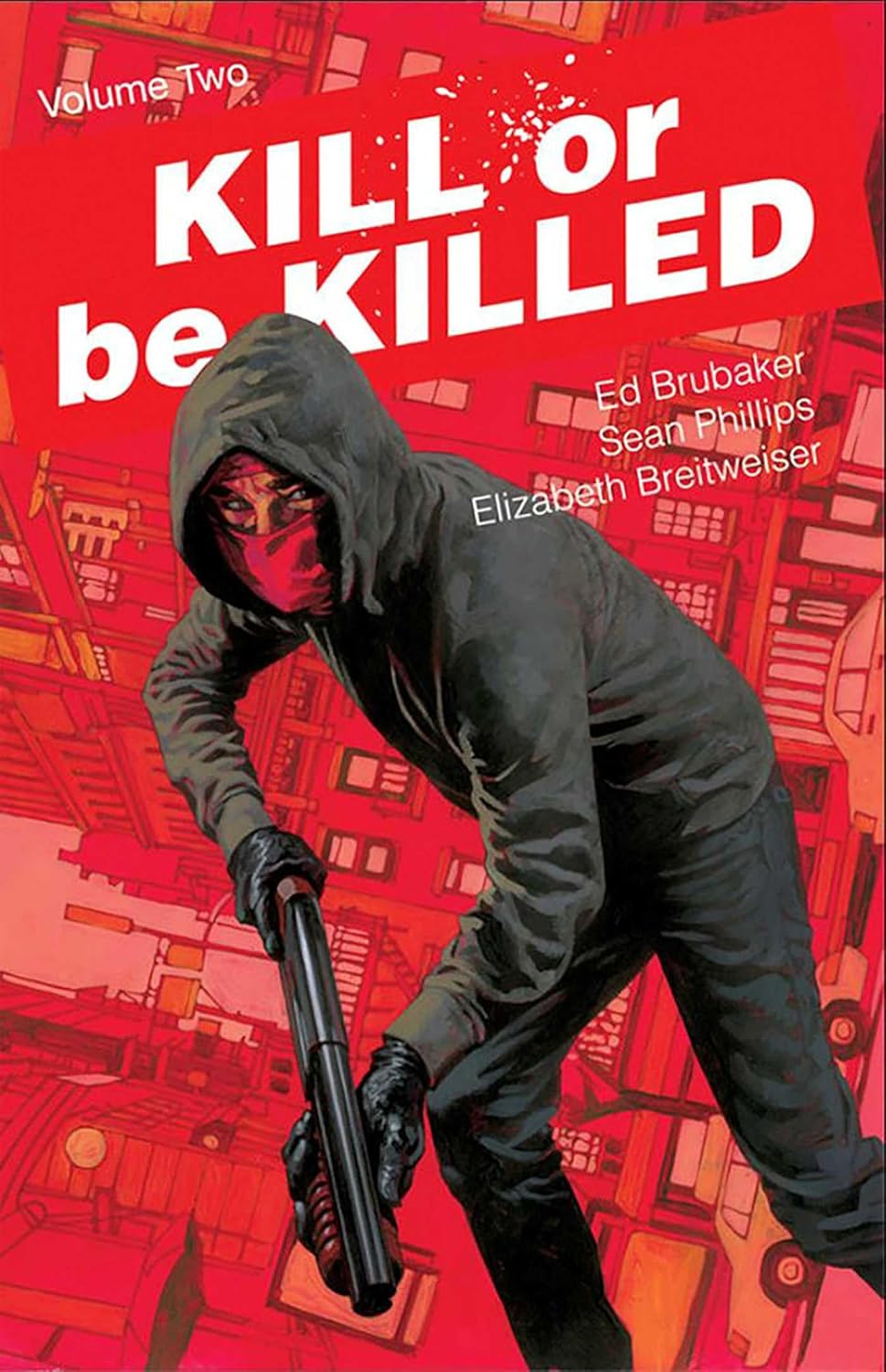 Kill or Be Killed Volume 2 (Image Comics)
Kill or Be Killed Volume 2 (Image Comics)