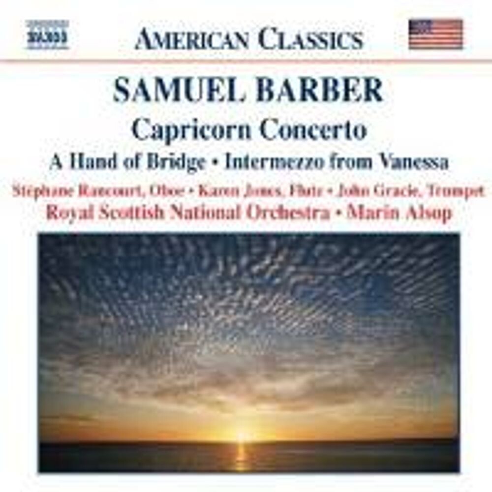 Диск CD Barber: Capricorn Concerto / A Hand of Bridge / Intermezzo From Vanessa - Samuel Barber, Stephane Rancourt, Karen Jones, John Gracie, Marin Alsop, Royal Scottish National Orchestra
Диск CD Barber: Capricorn Concerto / A Hand of Bridge / Intermezzo From Vanessa - Samuel Barber, Stephane Rancourt, Karen Jones, John Gracie, Marin Alsop, Royal Scottish National Orchestra