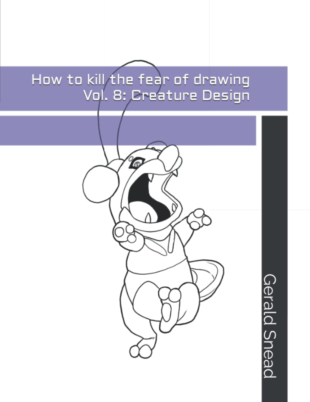 How to kill the fear of drawing Vol. 8: Creature Design (Independently published)
How to kill the fear of drawing Vol. 8: Creature Design (Independently published)