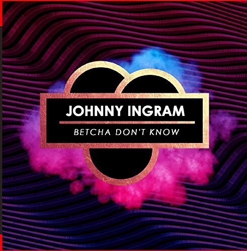 CD диск Ingram, Johnny: Betcha Don't Know
CD диск Ingram, Johnny: Betcha Don't Know