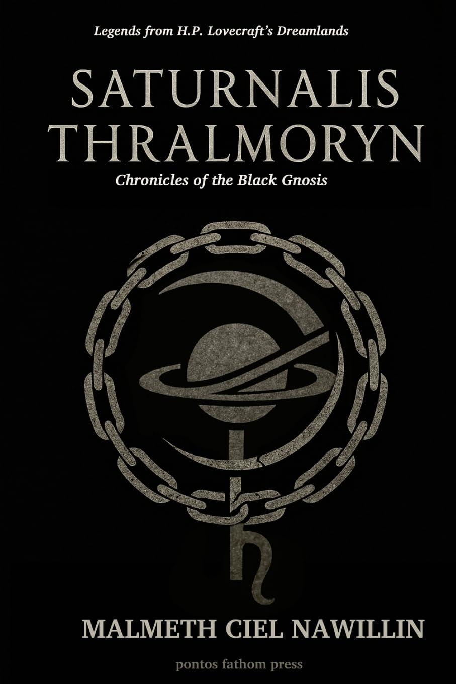 Saturnalis Thralmoryn: Chronicles of the Black Gnosis (Lulu.com)
Saturnalis Thralmoryn: Chronicles of the Black Gnosis (Lulu.com)