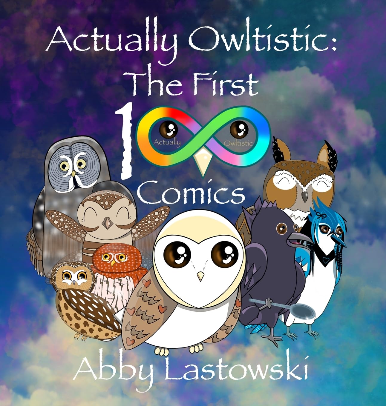Actually Owltistic: The First 100 Comics (Abby Elain Lastowski)
Actually Owltistic: The First 100 Comics (Abby Elain Lastowski)