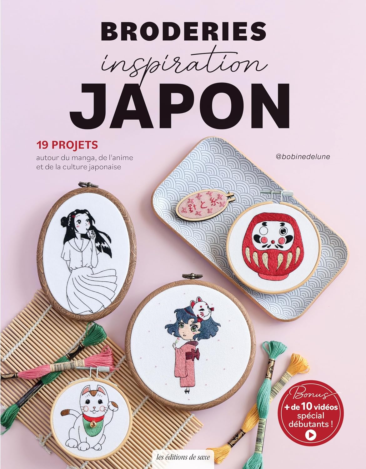 Broderies inspiration Japon.: 19 projets autour du manga, de l'animé et de la culture japonaise (DE SAXE)
Broderies inspiration Japon.: 19 projets autour du manga, de l'animé et de la culture japonaise (DE SAXE)