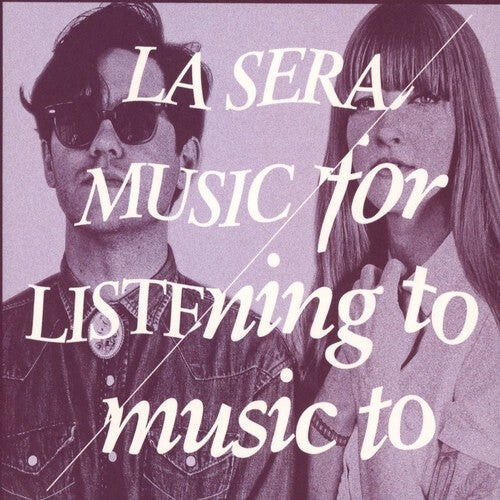 CD диск La Sera: Music for Listening to Music to
CD диск La Sera: Music for Listening to Music to