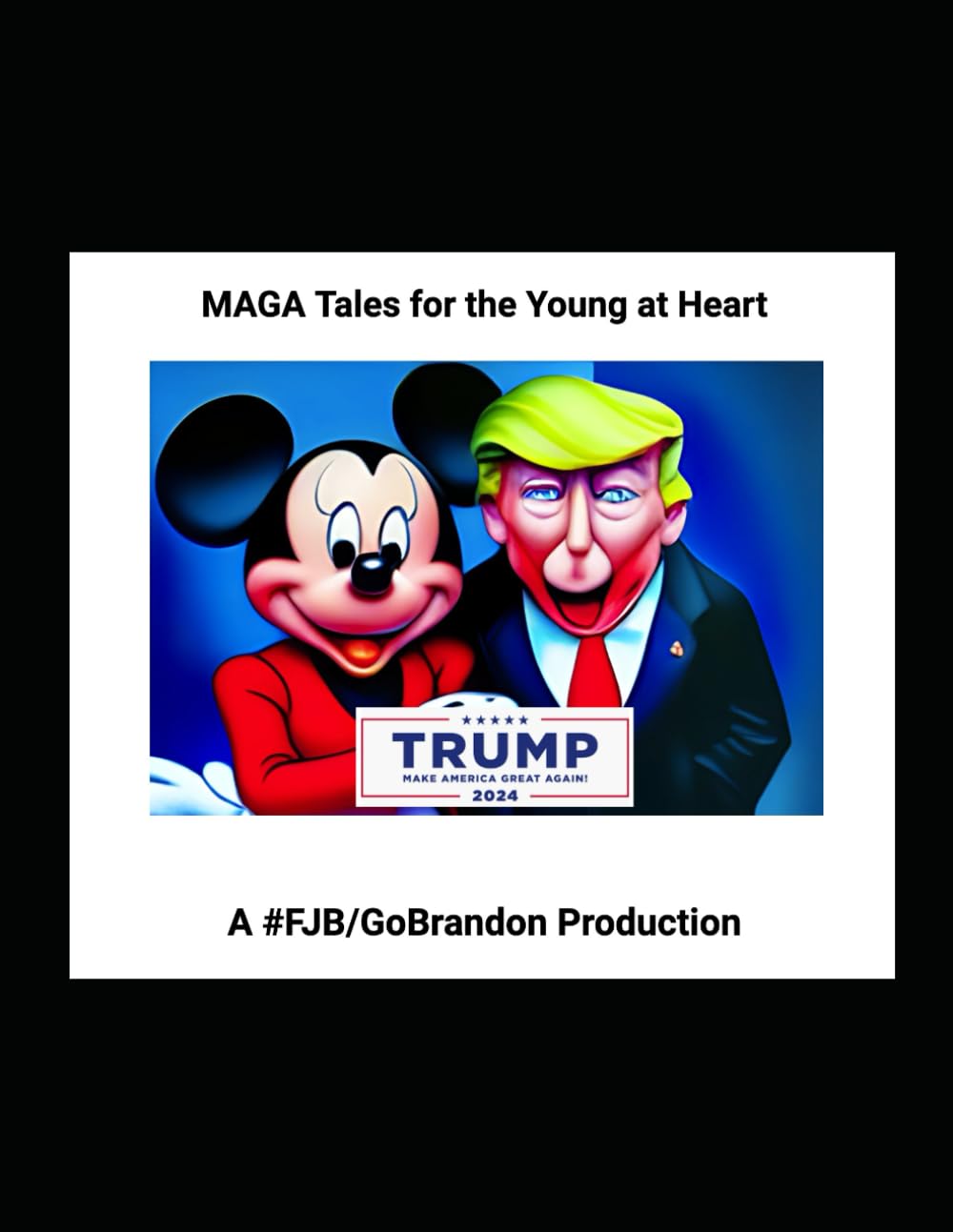 MAGA Tales for The Young at Heart (Independently published)
MAGA Tales for The Young at Heart (Independently published)