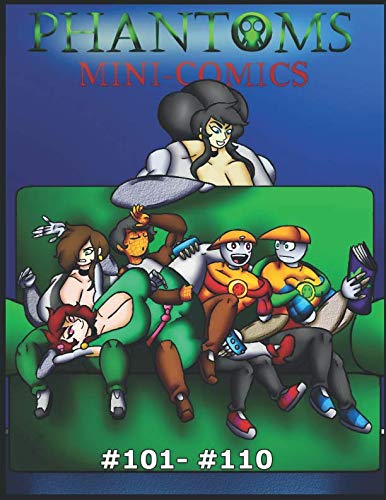 PHANTOMS Mini-Comics: #101-#110 (Independently published)
PHANTOMS Mini-Comics: #101-#110 (Independently published)