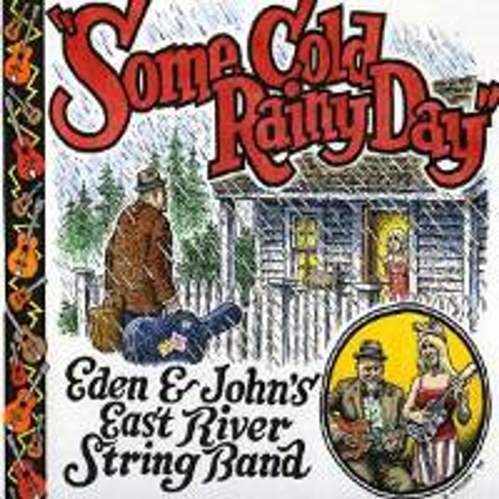 Диск CD Some Cold Rainy Day - Eden & John's East River String Band
Диск CD Some Cold Rainy Day - Eden & John's East River String Band