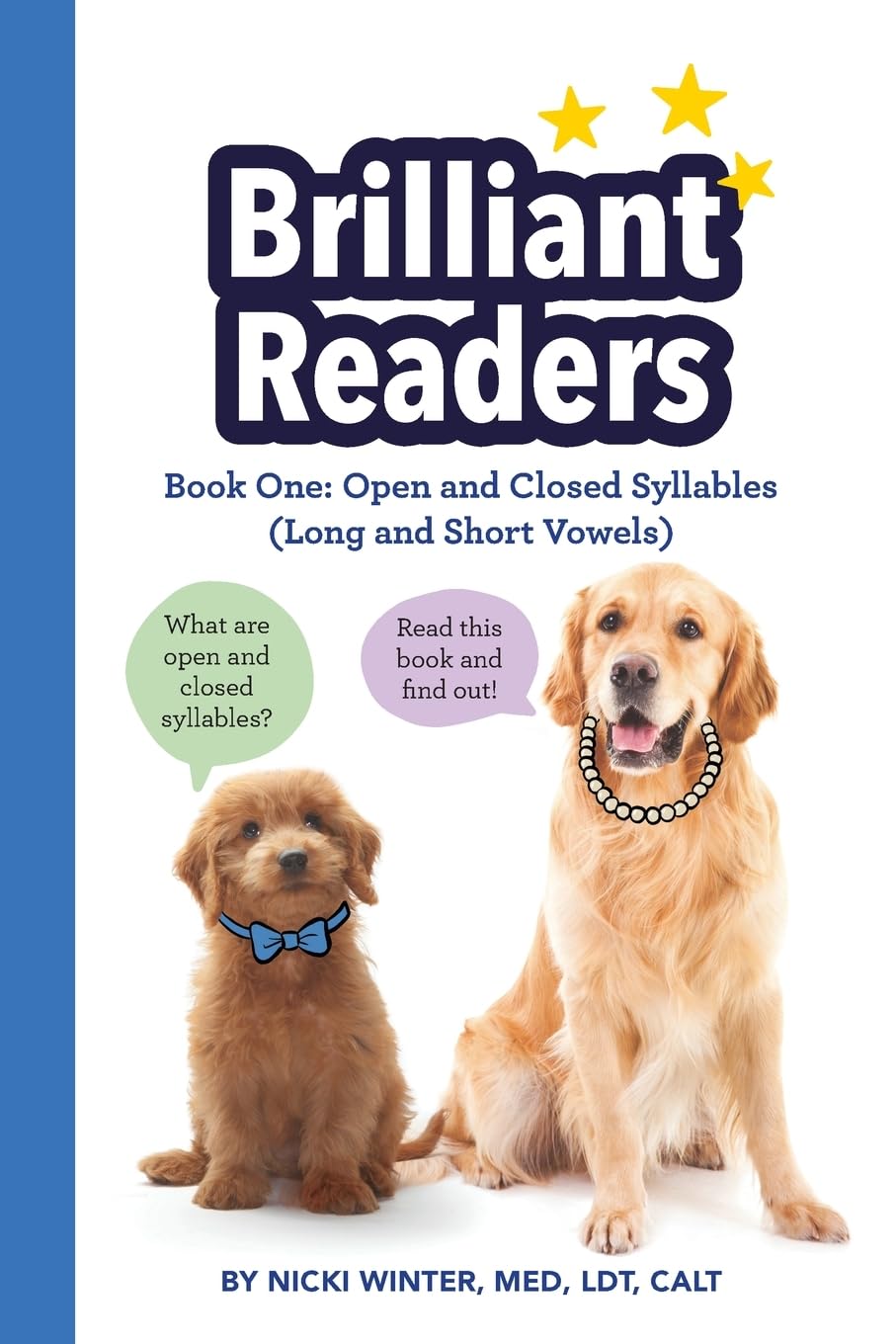 Brilliant Readers Book One: Open and Closed Syllables (Long and Short Vowels) (Nicole Winter)
Brilliant Readers Book One: Open and Closed Syllables (Long and Short Vowels) (Nicole Winter)