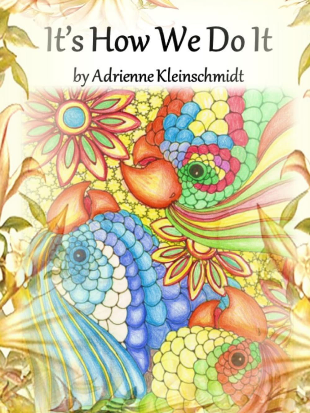 It's How We Do It (Independently published)
It's How We Do It (Independently published)