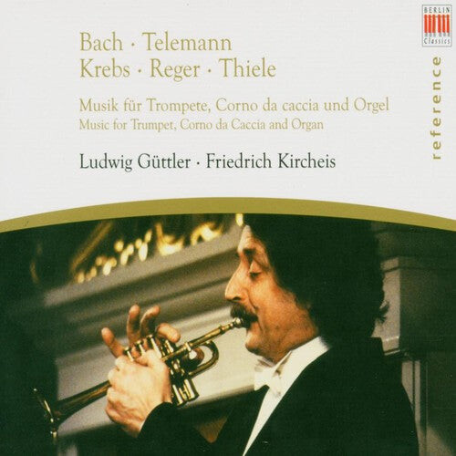 CD диск Bach / Krebs / Telemann / Reger / Thiele: Music for Trumpet Corno Da Caccia & Organ
CD диск Bach / Krebs / Telemann / Reger / Thiele: Music for Trumpet Corno Da Caccia & Organ