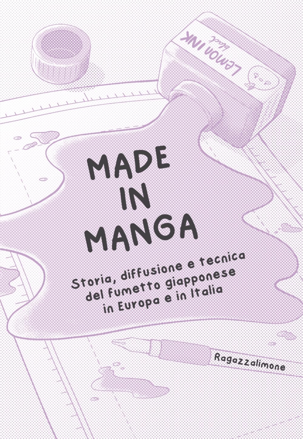 Made in Manga: Storia, diffusione e tecnica del fumetto giapponese in Europa e in Italia (Italian Edition) (Independently published)
Made in Manga: Storia, diffusione e tecnica del fumetto giapponese in Europa e in Italia (Italian Edition) (Independently published)