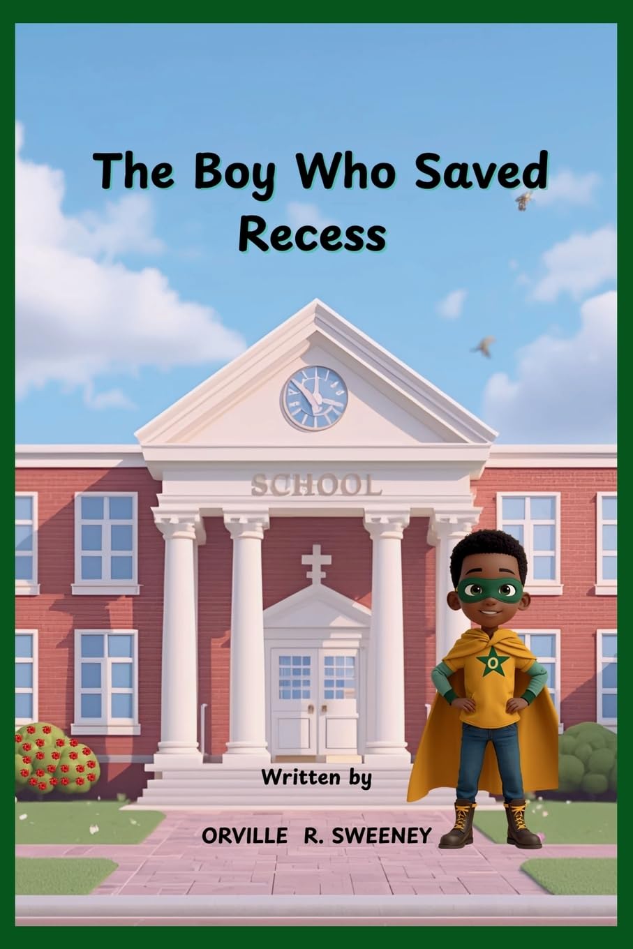 The Boy Who Saved Recess (Bower)
The Boy Who Saved Recess (Bower)