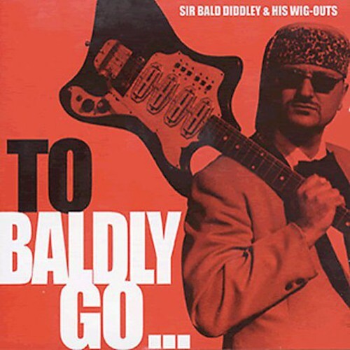 CD диск Diddley, Sir Bald & Wig-Outs: To Baldly Go
CD диск Diddley, Sir Bald & Wig-Outs: To Baldly Go