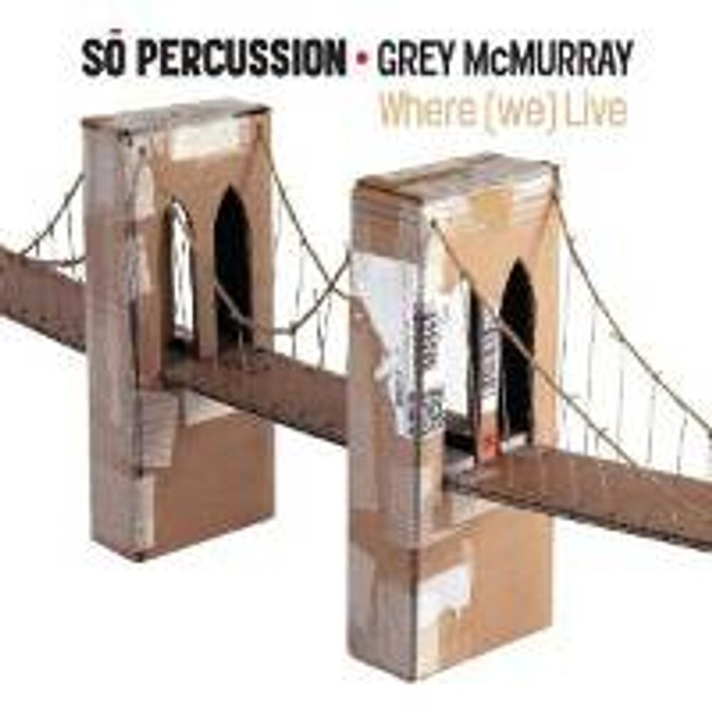 Диск CD Where (we) Live - So Percussion
Диск CD Where (we) Live - So Percussion