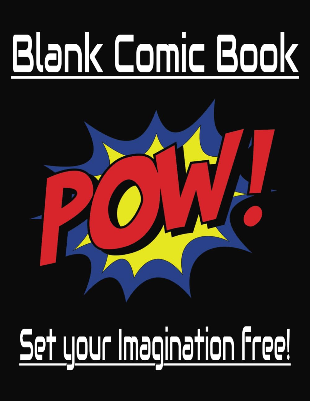 Be Imaginative: Blank Comic Book (Independently published)
Be Imaginative: Blank Comic Book (Independently published)