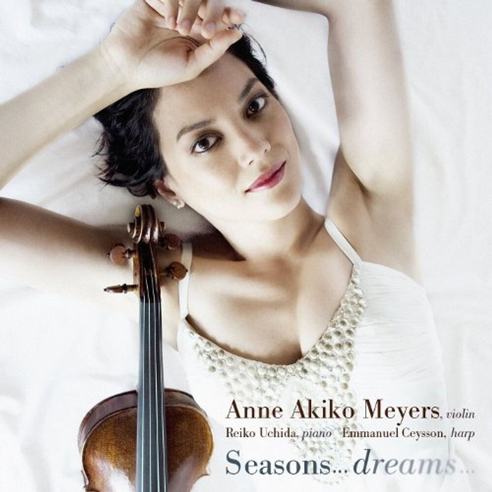 Диск CD Anne Akiko Meyers - Seasons... Dreams... - Anne Akiko Meyers, Reiko Uchida, Emmanuel Ceysson
Диск CD Anne Akiko Meyers - Seasons... Dreams... - Anne Akiko Meyers, Reiko Uchida, Emmanuel Ceysson