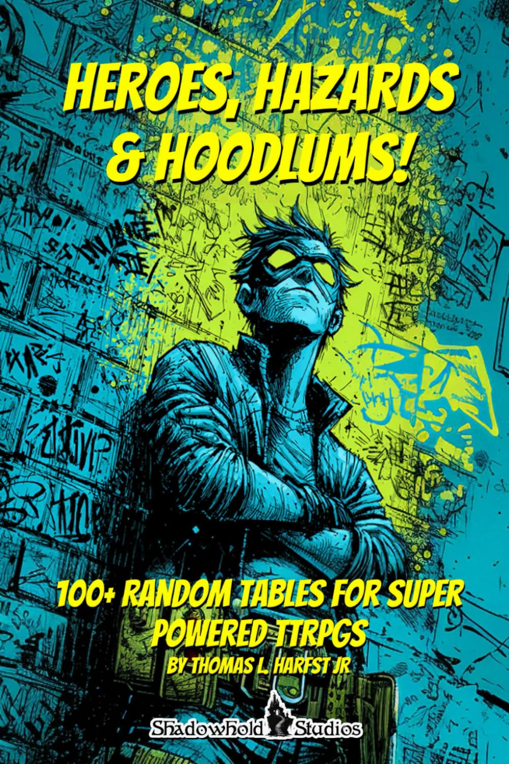 HEROES, HAZARDS & HOODLUMS!: 100+ Random Tables for Super Powered TTRPGs (Independently published)
HEROES, HAZARDS & HOODLUMS!: 100+ Random Tables for Super Powered TTRPGs (Independently published)