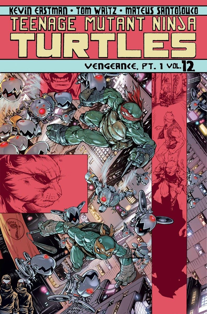 Teenage Mutant Ninja Turtles Volume 12: Vengeance Part 1 (Teenage Mutant Ninja Turtles Ongoing Tp) (IDW Publishing)
Teenage Mutant Ninja Turtles Volume 12: Vengeance Part 1 (Teenage Mutant Ninja Turtles Ongoing Tp) (IDW Publishing)