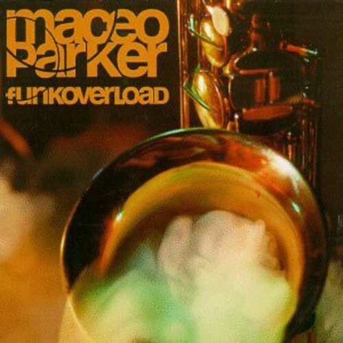 CD диск Parker, Maceo: Funk Overload
CD диск Parker, Maceo: Funk Overload