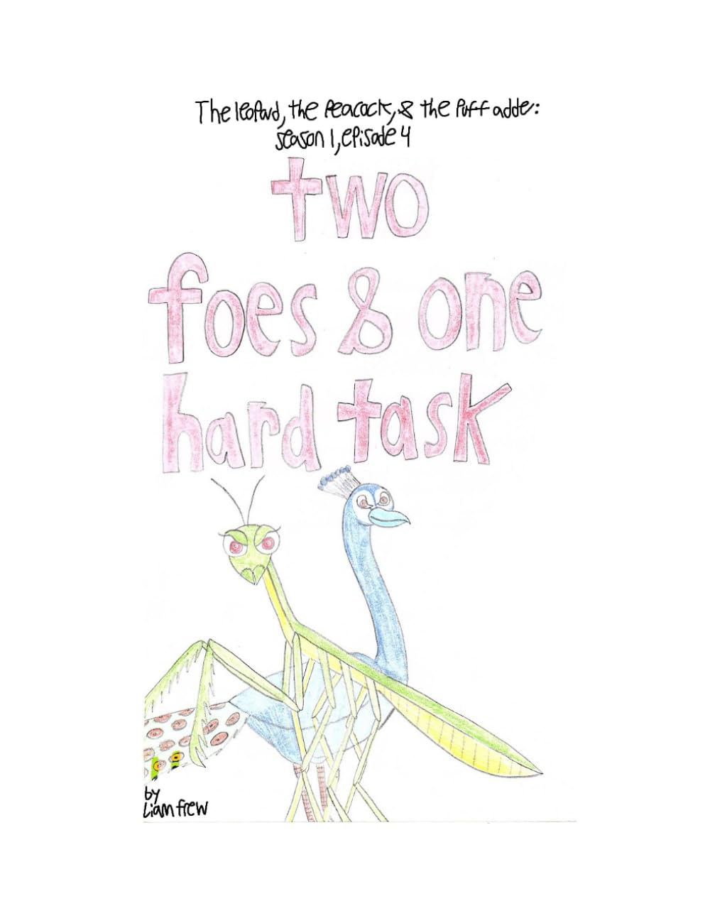 Two foes and one hard task: Season 1, episode 4: (Independently published)
Two foes and one hard task: Season 1, episode 4: (Independently published)