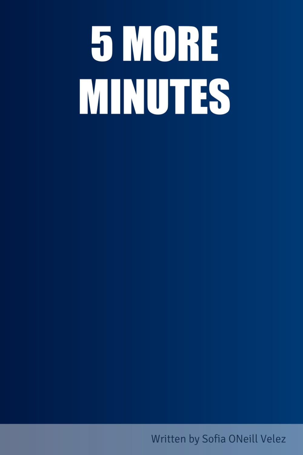5 MORE MINUTES
5 MORE MINUTES