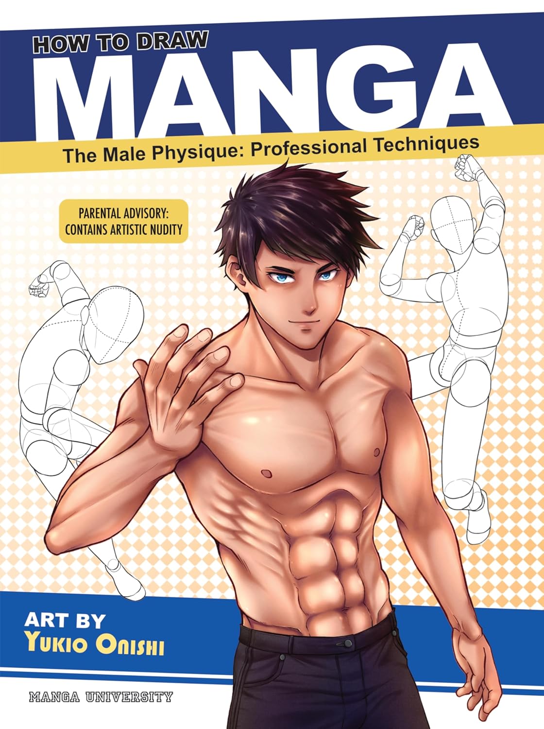 How to Draw Manga: The Male Physique (Manga University Presents ... How to Draw Manga) (Japanime Co. Ltd.)
How to Draw Manga: The Male Physique (Manga University Presents ... How to Draw Manga) (Japanime Co. Ltd.)
