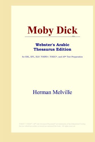 Moby Dick (Webster's Arabic Thesaurus Edition) (ICON Group International, Inc.)
Moby Dick (Webster's Arabic Thesaurus Edition) (ICON Group International, Inc.)