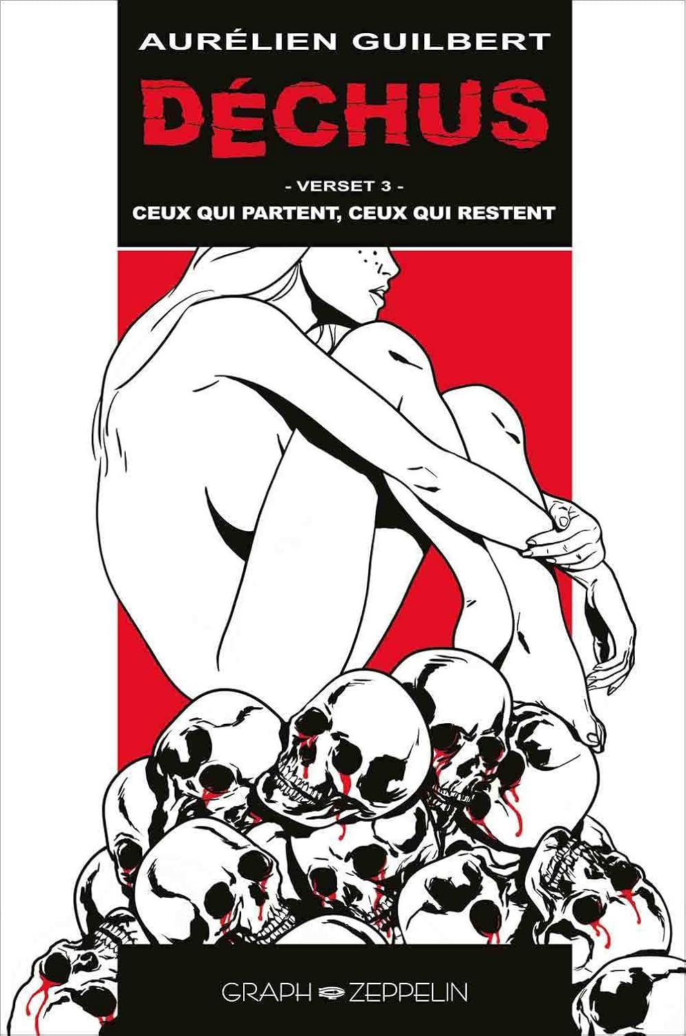 Déchus Verset 3 : Ceux qui partent, ceux qui restent (GRAPH ZEPPELIN)
Déchus Verset 3 : Ceux qui partent, ceux qui restent (GRAPH ZEPPELIN)